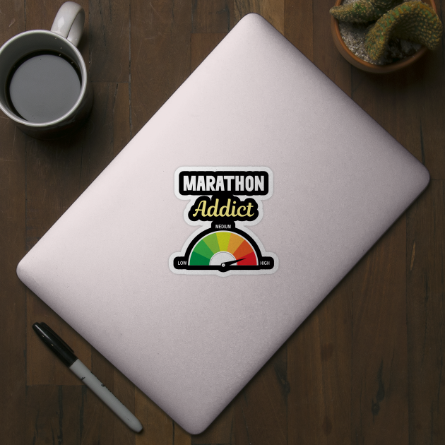 Addict Marathon Marathons by Hanh Tay